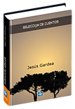 Jesús Gardea (Selección cuentos)