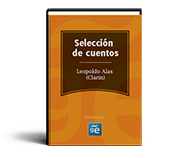 Selección de cuentos de Leopoldo Alas (Clarín)