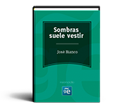Sombras suele vestir - José Bianco